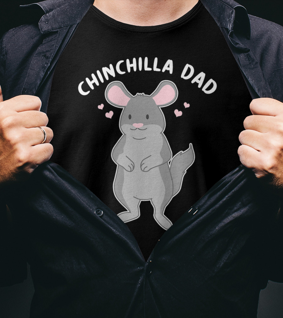 Chinchilla Dad Cute Funny Animal Pet Father With Hearts T-Shirt