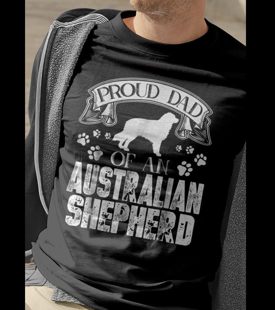 Proud Dad Of An Australian Shepherd T-Shirt