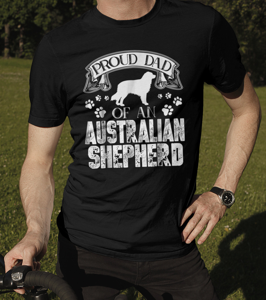 Proud Dad Of An Australian Shepherd T-Shirt