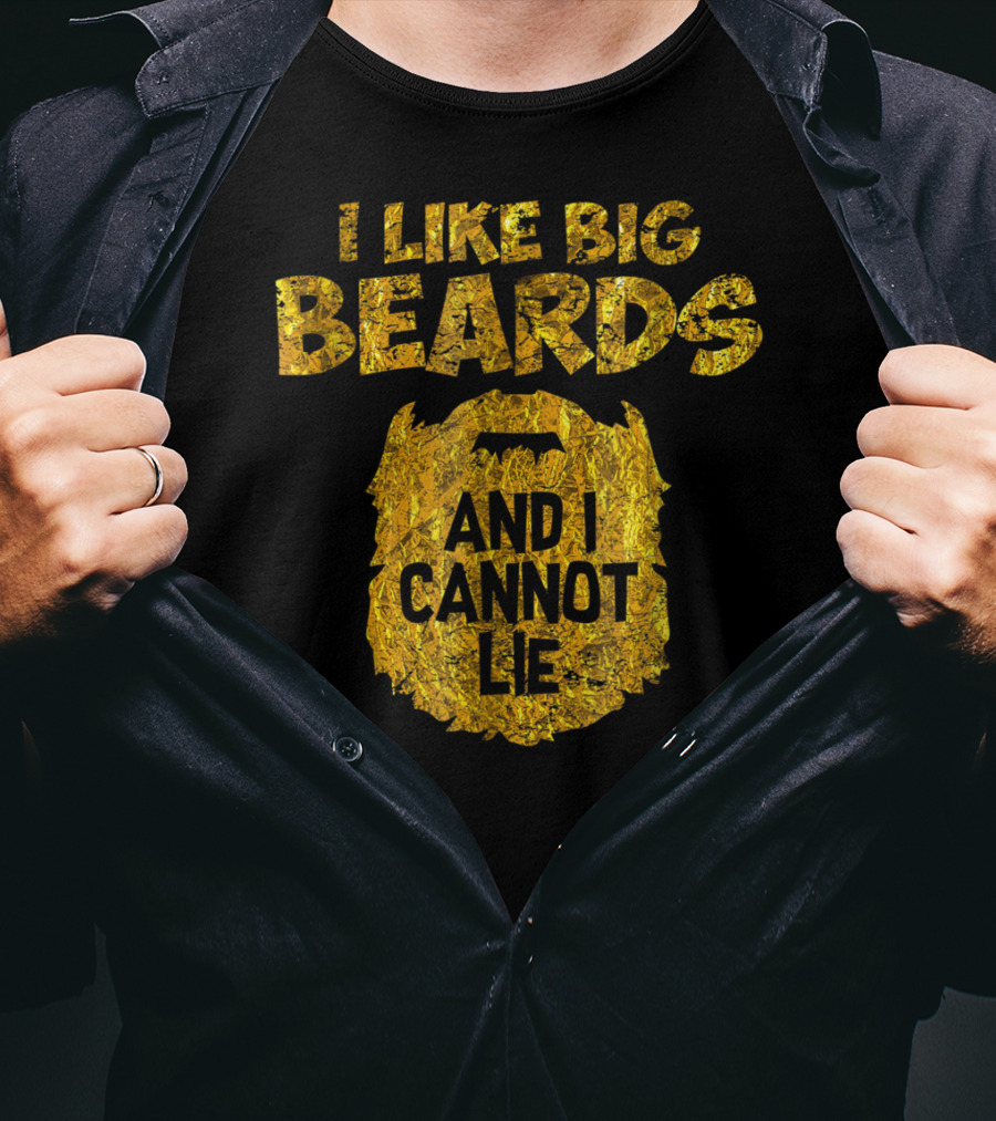 I Like Big Beards And I Cannot Lie Gold Foil T-Shirt