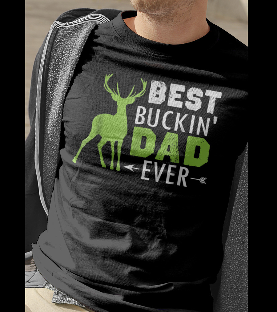 Best Buckin' Dad Ever T-Shirt