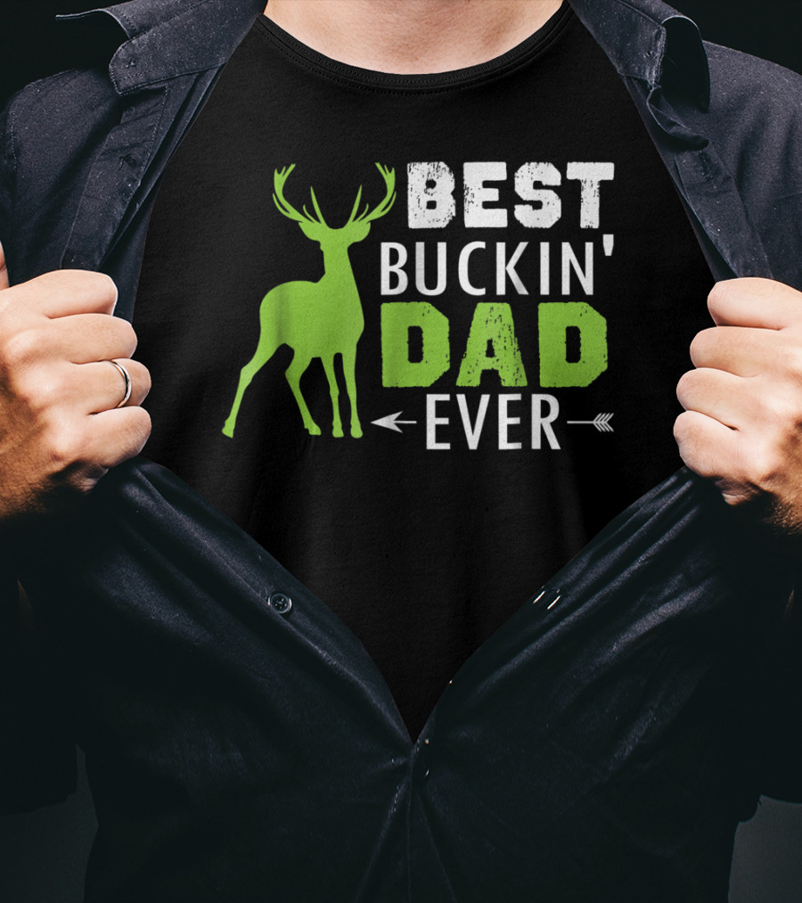Best Buckin' Dad Ever T-Shirt