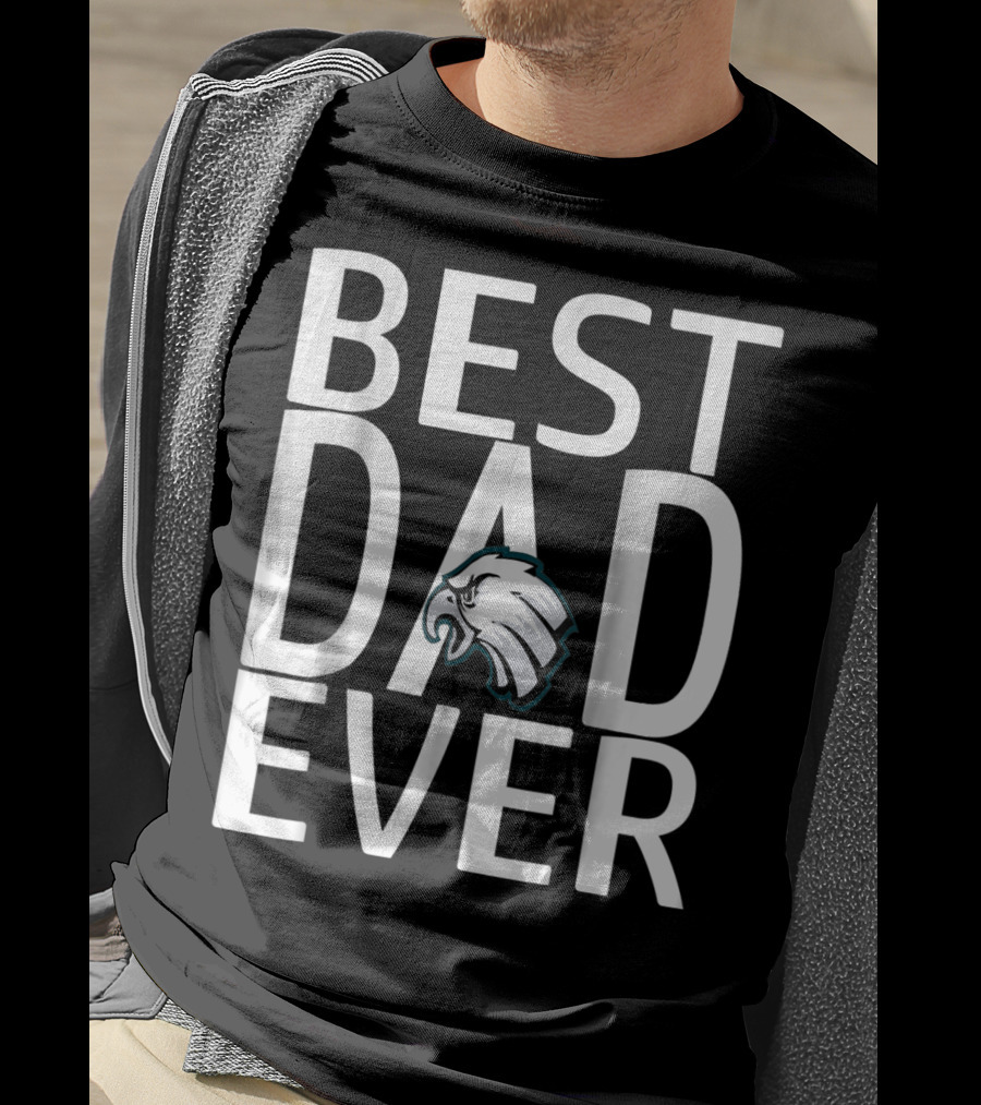 Best Eagles Dad Ever 15 T-Shirt