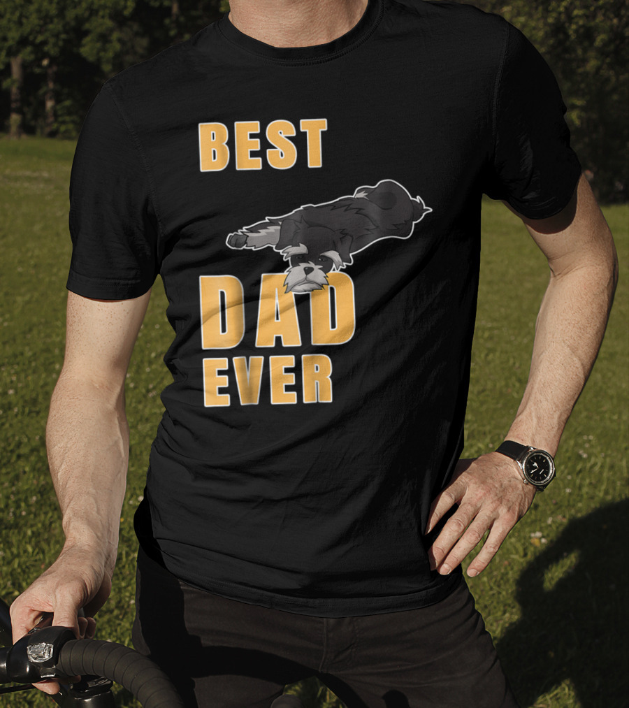 Best Dad Ever Miniature Schnauzer T-Shirt