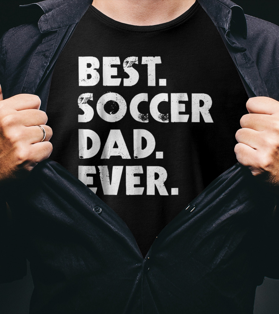 Best Soccer Dad Ever T-Shirt
