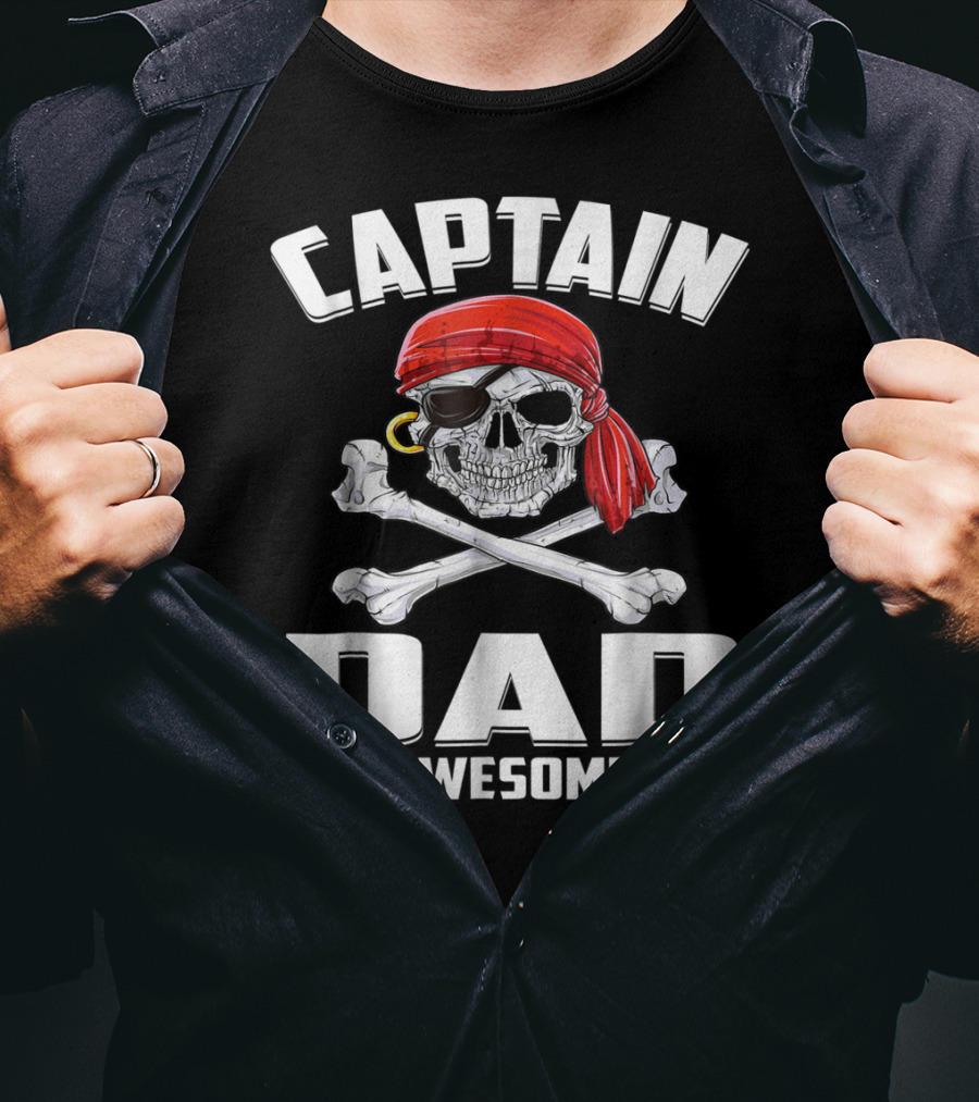 Captain Dad Awesome Skull And Crossbones Pirate T-Shirt