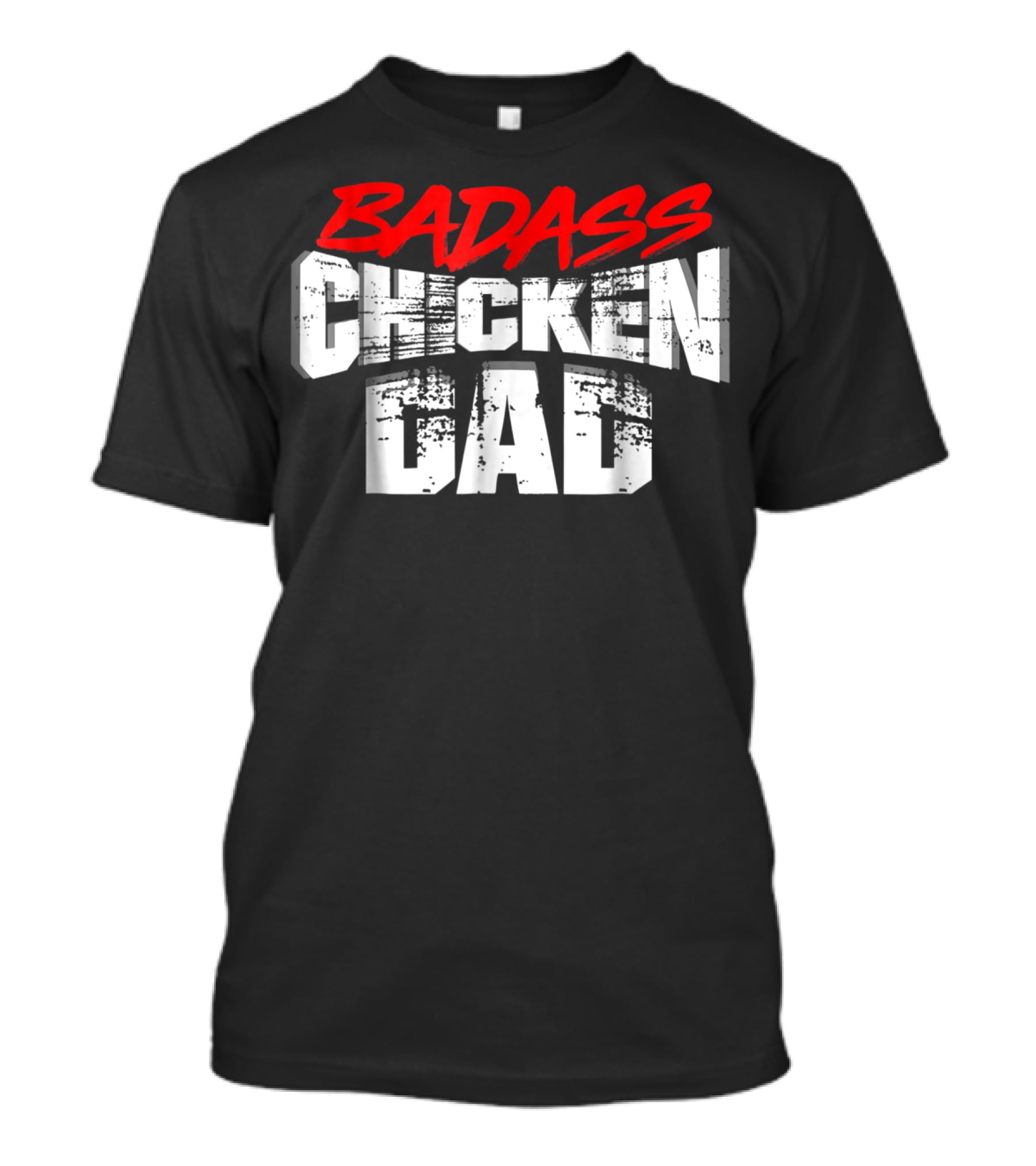 BADASS CHICKEN DAD Funny Daddy Farmers16 T-Shirt