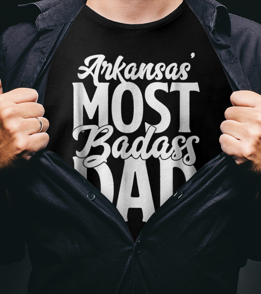 Arkansas' Most Badass Dad Men Daughter Son60 T-Shirt
