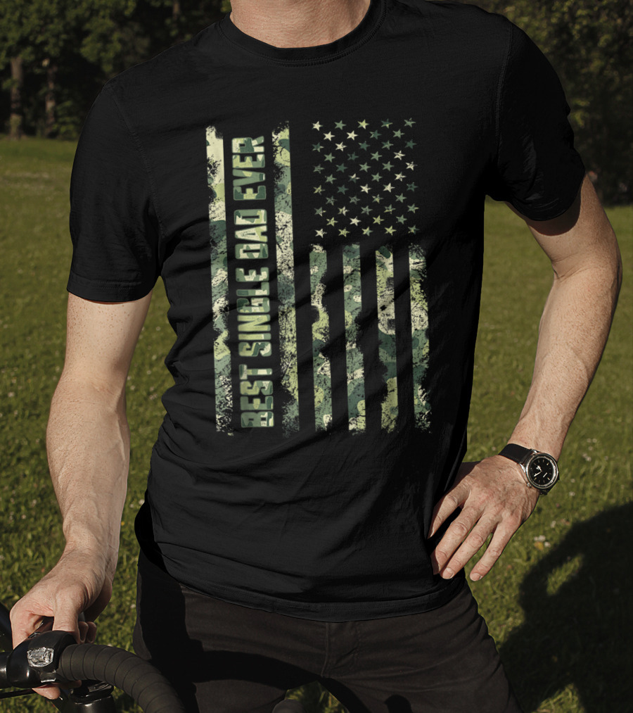 Best Single Dad Ever Camouflage American Flag T-Shirt