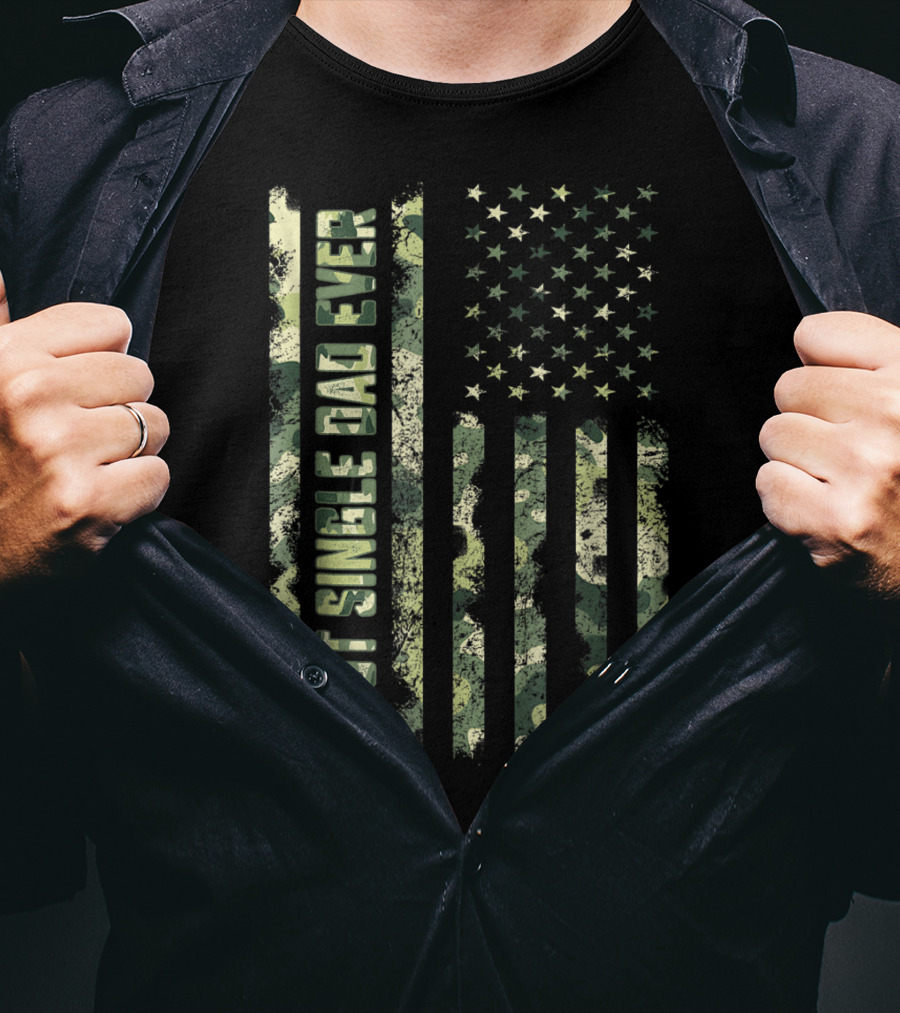 Best Single Dad Ever Camouflage American Flag T-Shirt