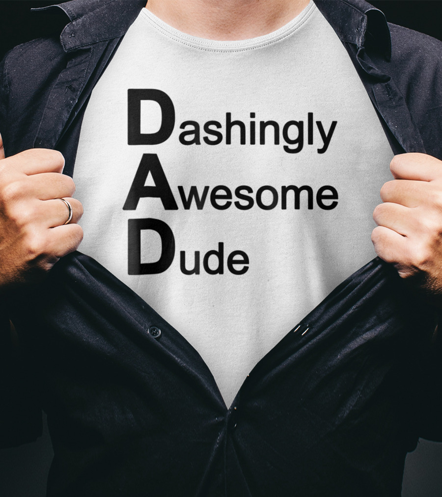 Dashingly Awesome Dude Dad T-Shirt