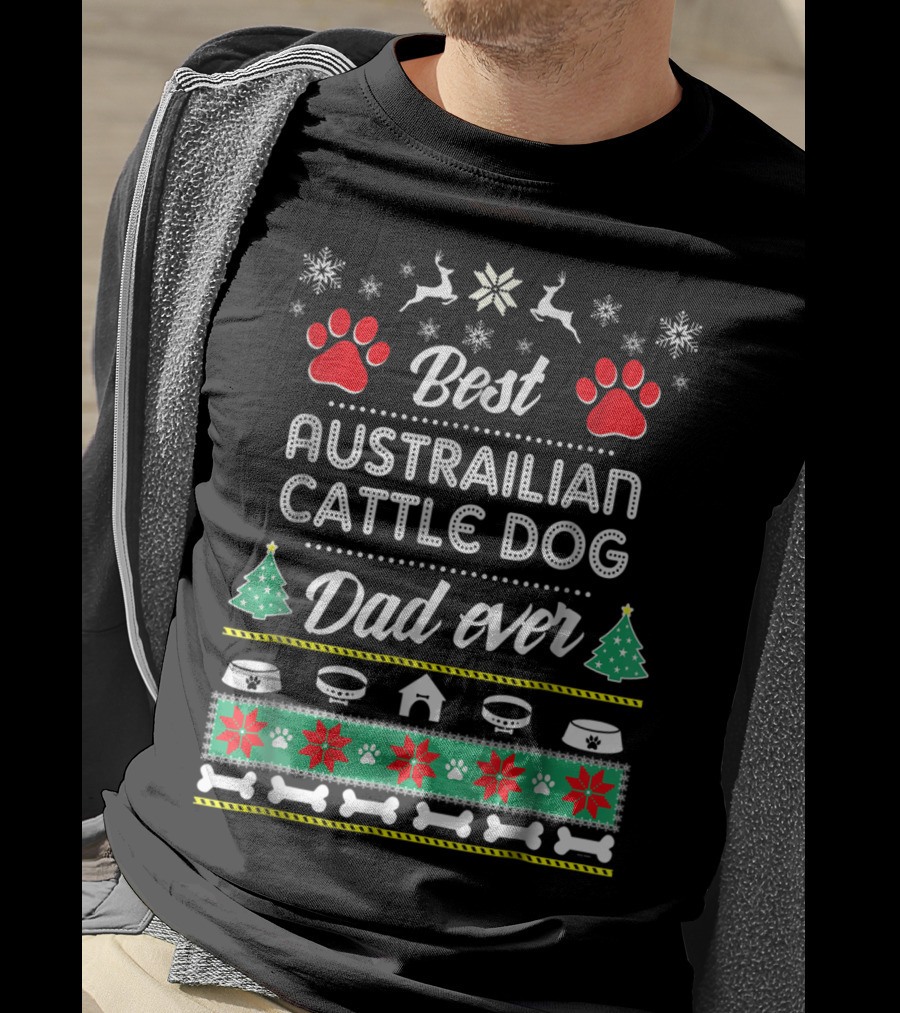 Best Australian Cattle Dog Dad Ever Holiday T-Shirt