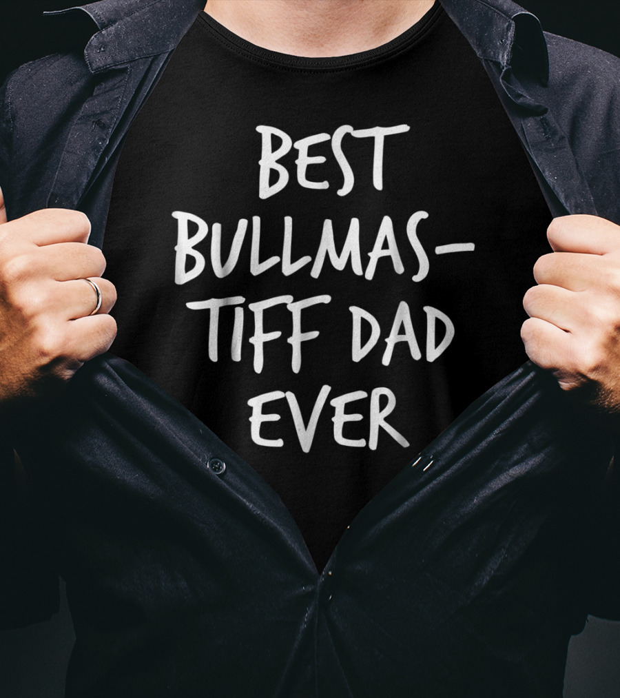Best Bullmastiff Dad Ever T-Shirt