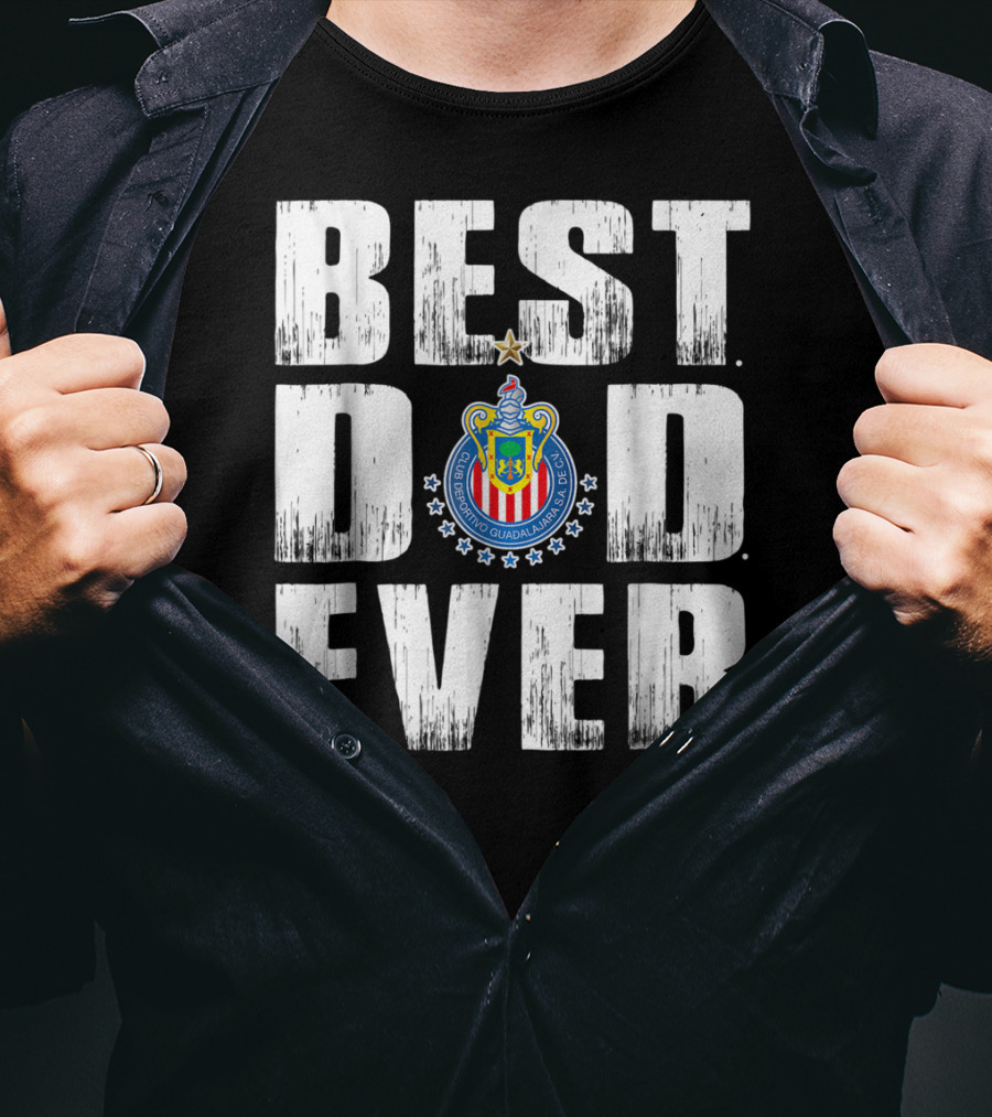 Best Dad Ever With Club Deportivo Guadalajara T-Shirt