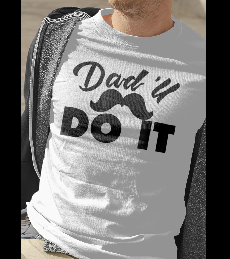 Dad U Do It Best Father Dadll Quotes Dad31 T-Shirt
