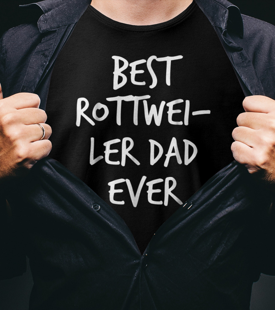 Best Rottweiler Dad Ever T-Shirt