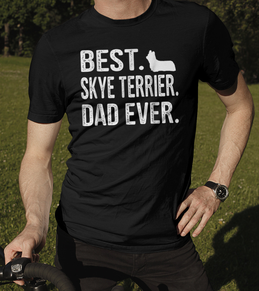 Best Skye Terrier Dad Ever T-Shirt