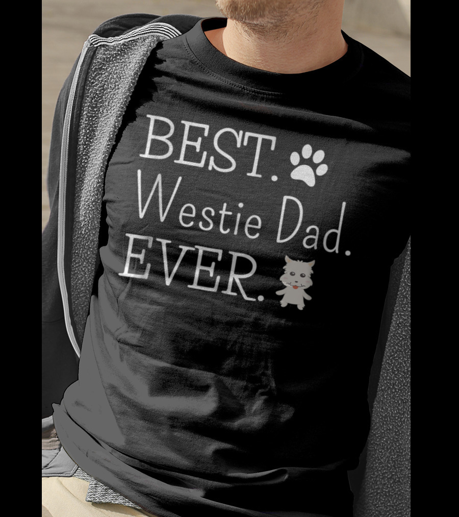 BEST PAW Westie Dad EVER WESTIE DOG T-Shirt