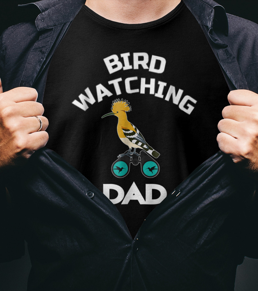 BIRD WATCHING DAD Bird Ing Dad Birds Lover Fun Bird Fans  T-Shirt