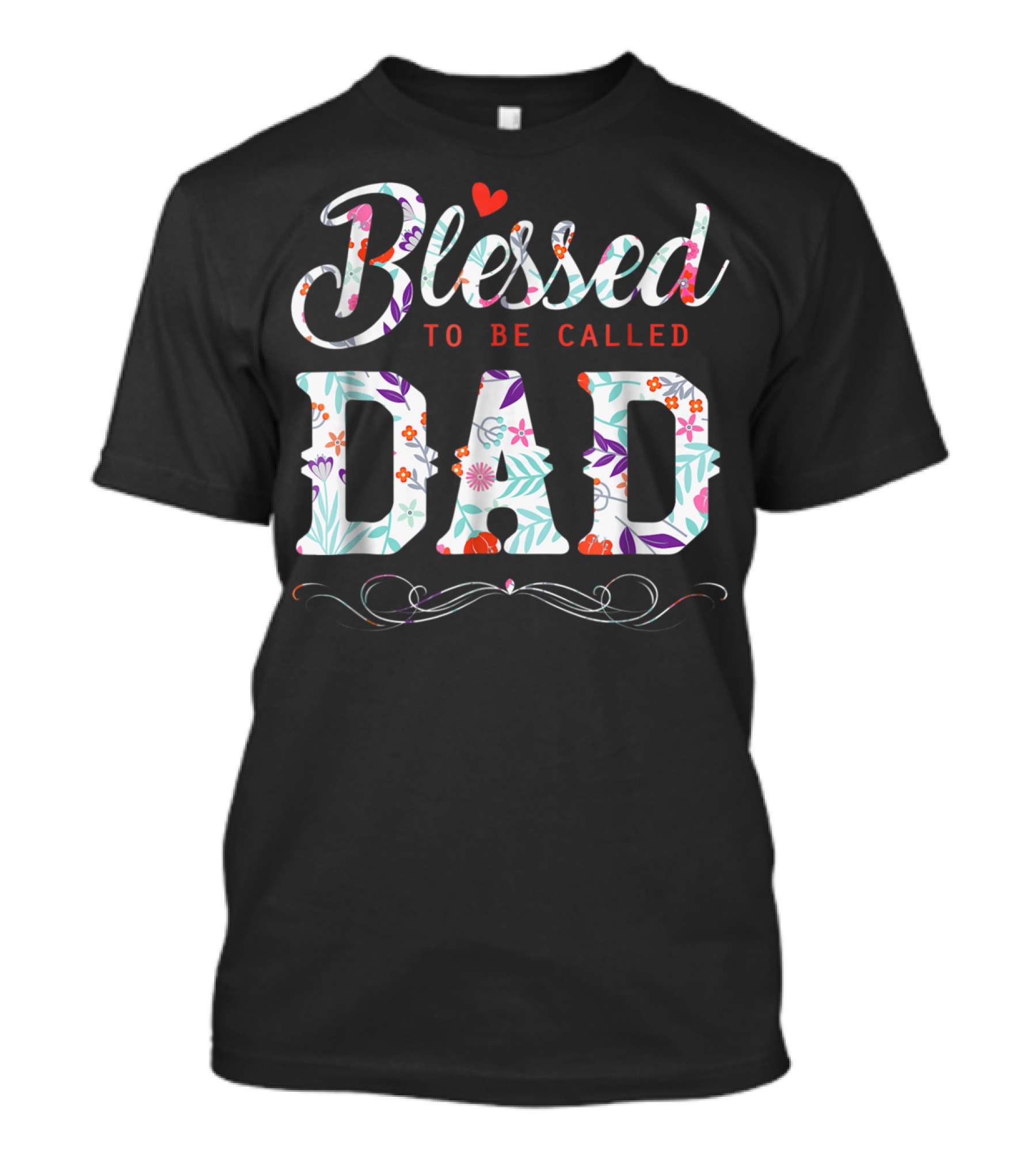 Blessed To Be Called Dad Floral Heart T-Shirt