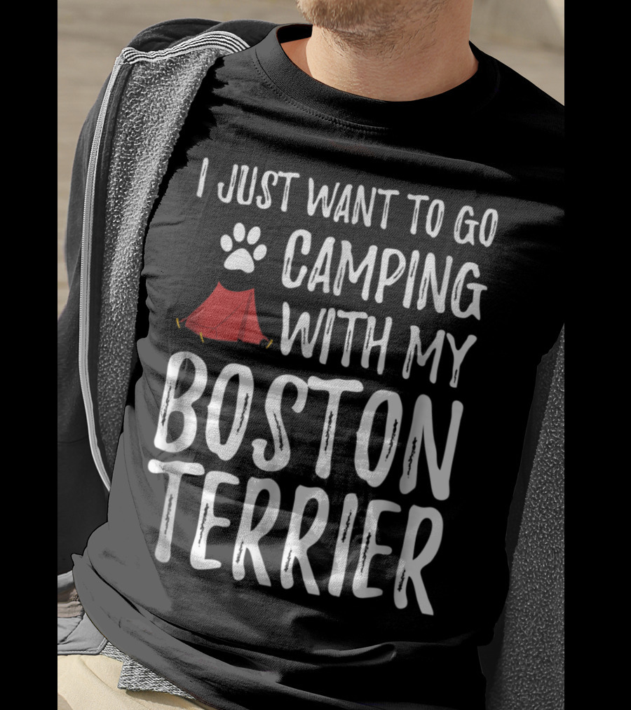 I Just Want To Go Camping With My Boston Terrier Paw Print Tent T-Shirt