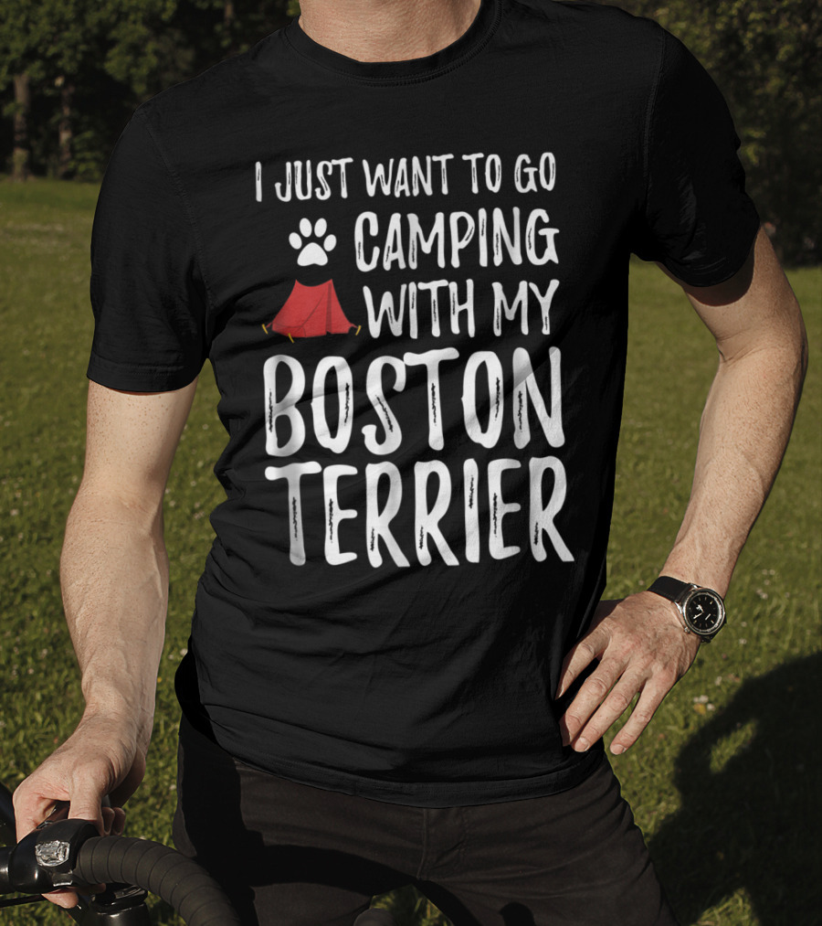 I Just Want To Go Camping With My Boston Terrier Paw Print Tent T-Shirt