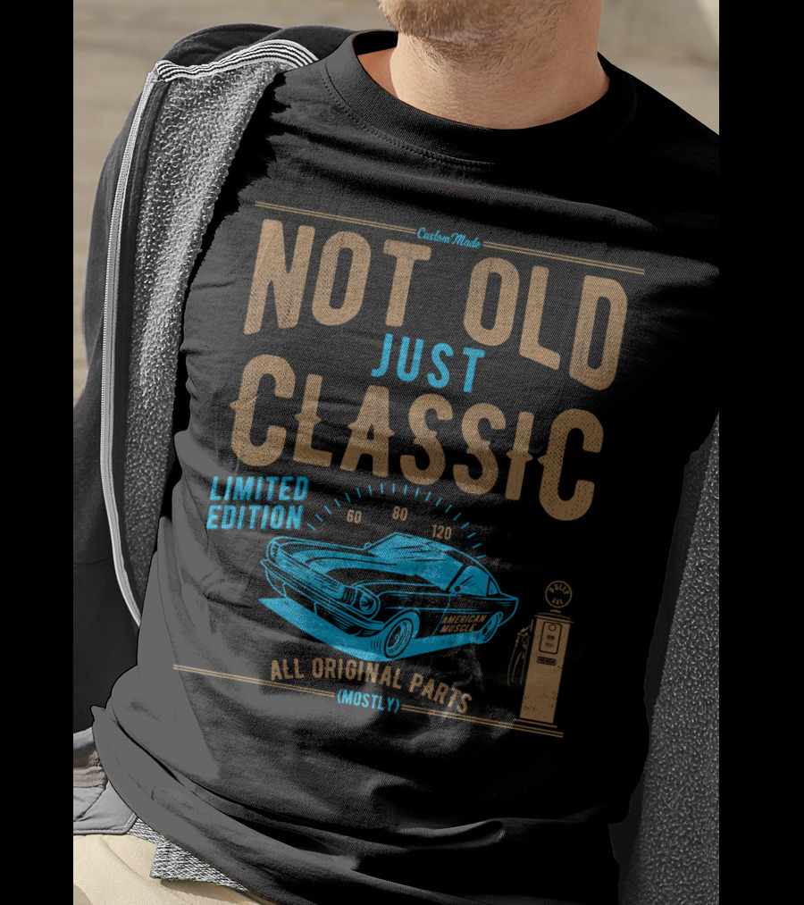 CustomMade Not Old Just Classic Car Dad Grandpa Birthday Christmas Fathers T-Shirt