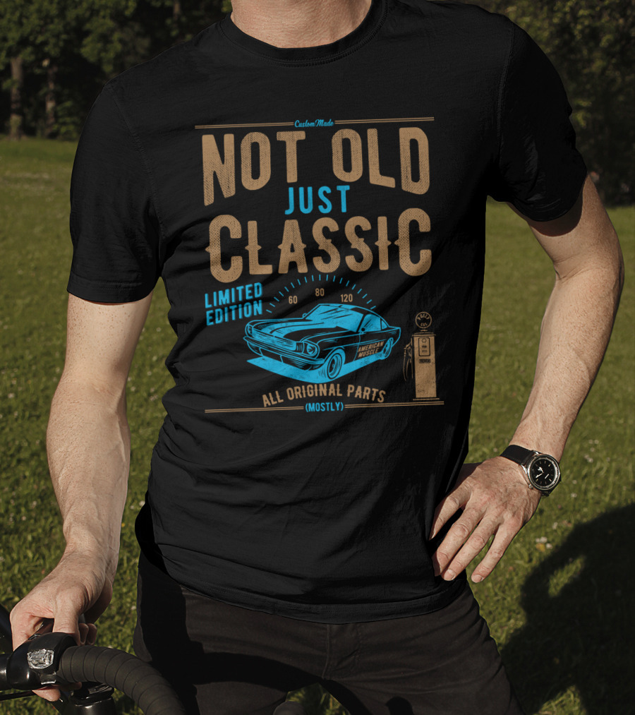 CustomMade Not Old Just Classic Car Dad Grandpa Birthday Christmas Fathers T-Shirt