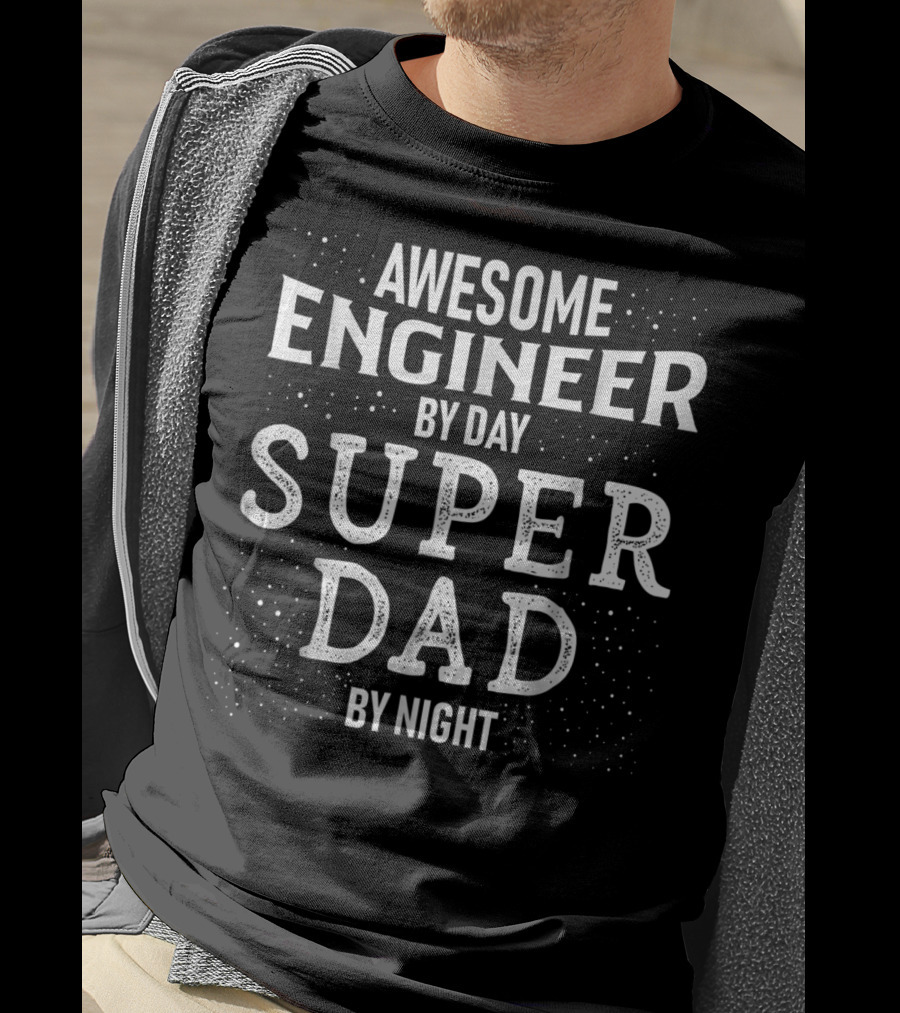 Awesome Engineer By Day Super Dad By Night Stars T-Shirt