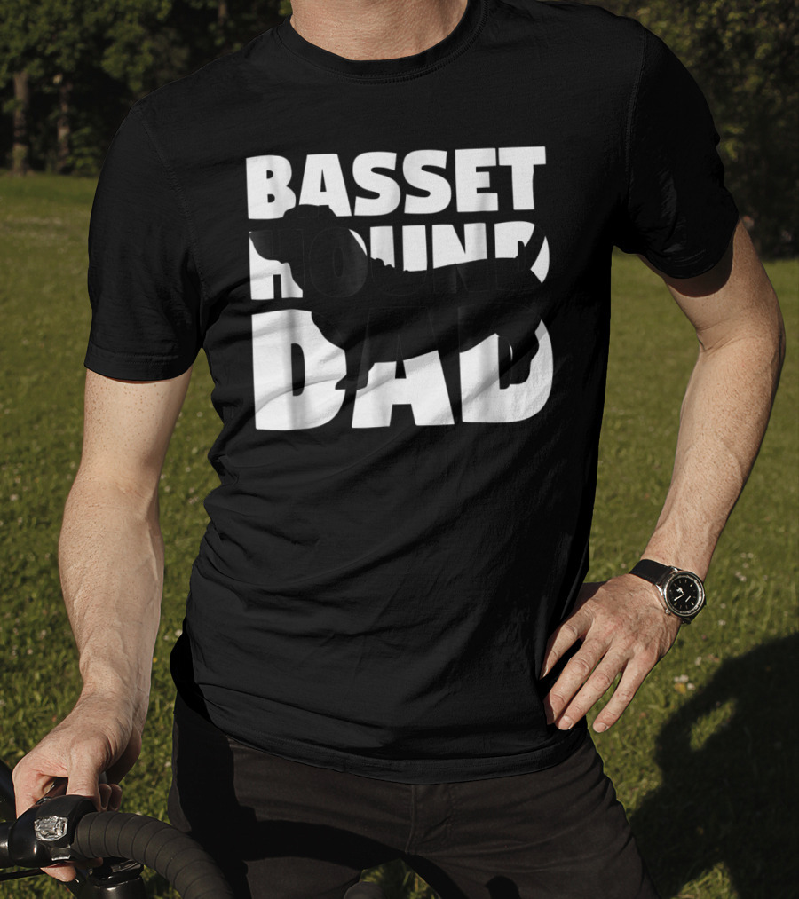 Basset Hound Dad Basset Hound Father Dog Dad T-Shirt