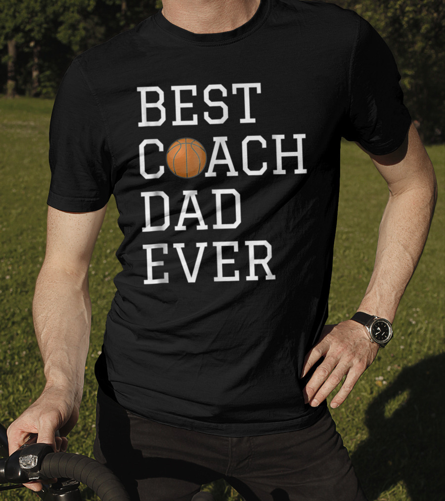 Best Basketball Coach Dad Ever T-Shirt