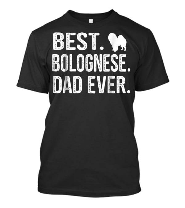 Best Bolognese Dad Ever Bichon Dog T-Shirt