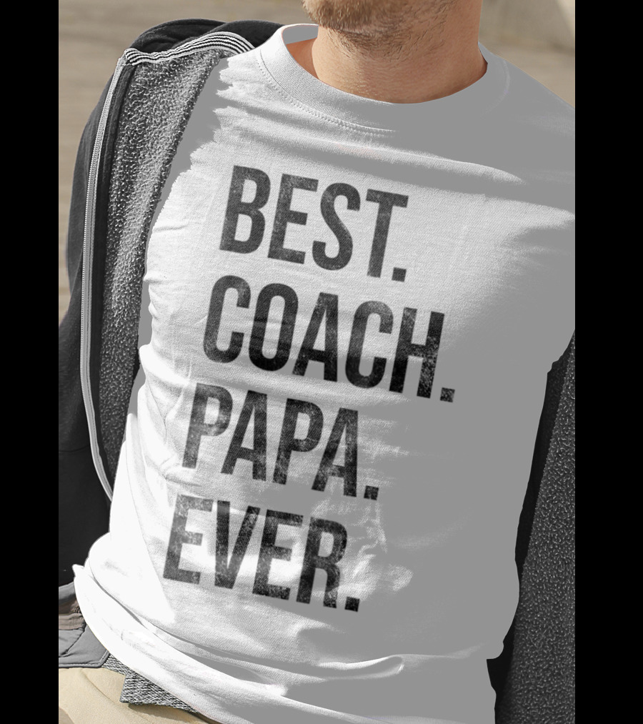 Best Coach Papa Ever T-Shirt