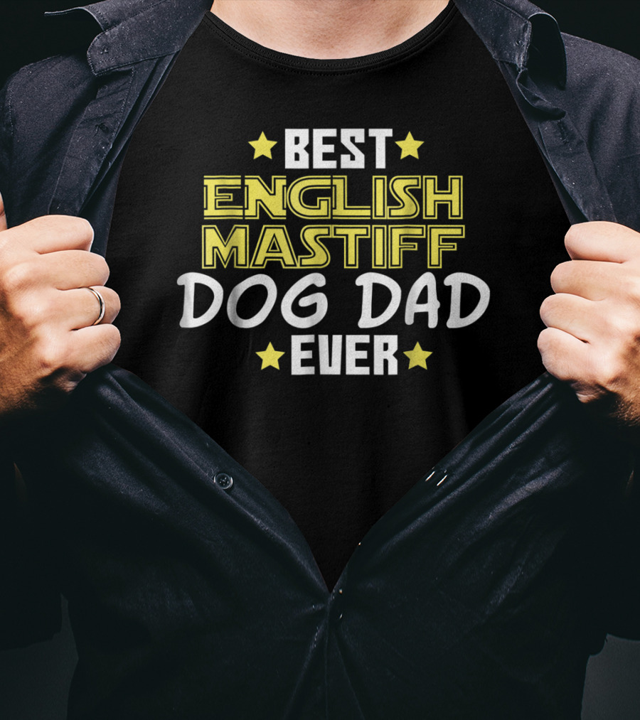 Best English Mastiff Dog Dad Ever T-Shirt