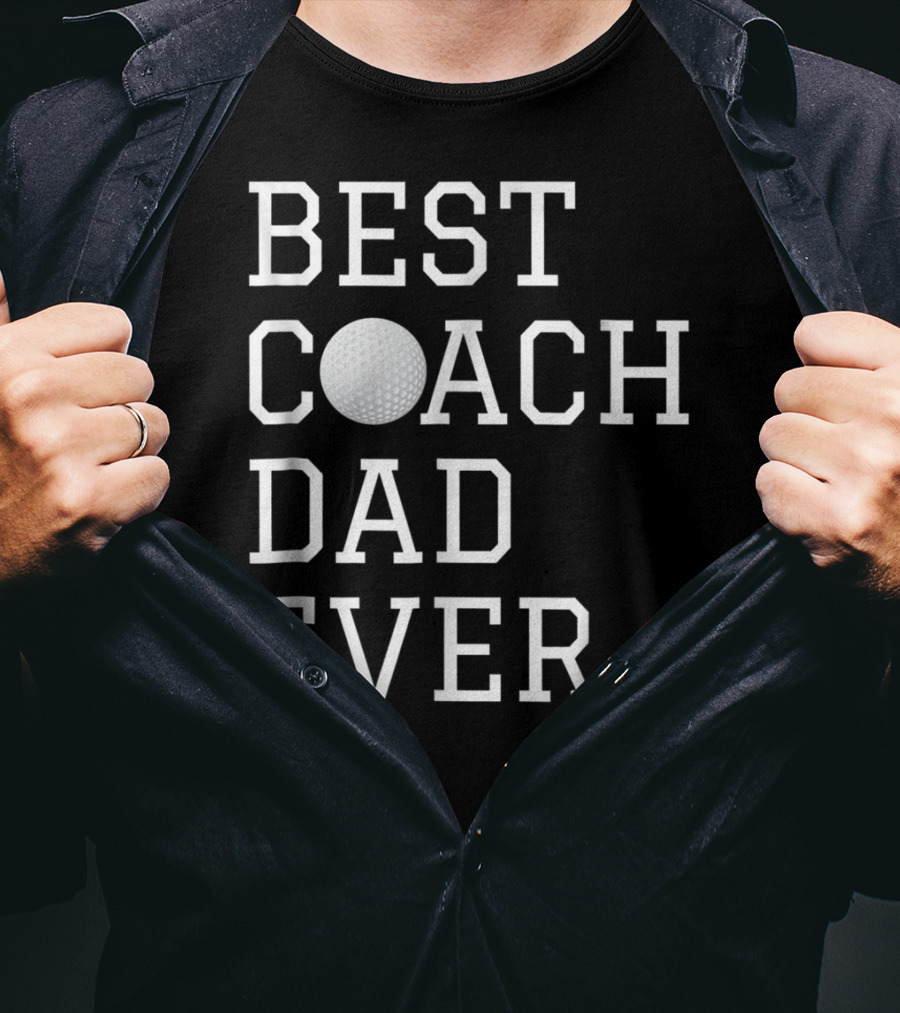 Best Golf Coach Dad Ever Coaching Fathers T-Shirt