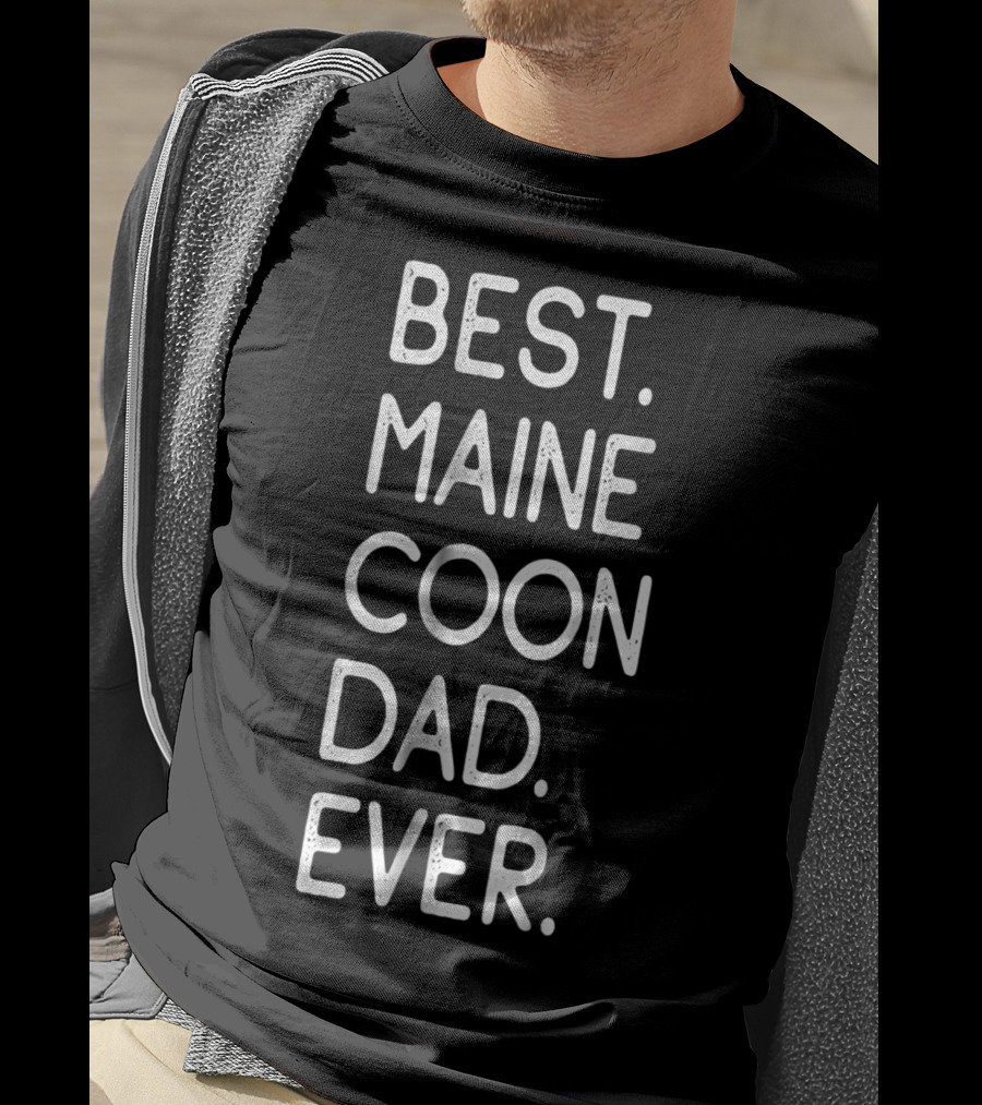 Best Maine Coon Dad Ever Proud Kitten Lover Owner 51 T-Shirt