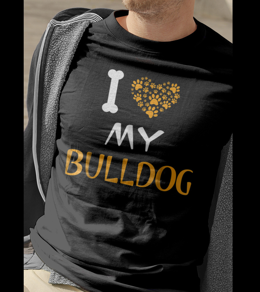 I Love My Bulldog Dad And Mom Dog Owner T-Shirt
