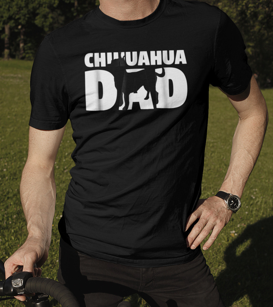 Chihuahua Dad Chihuahua Father Dog Dad T-Shirt