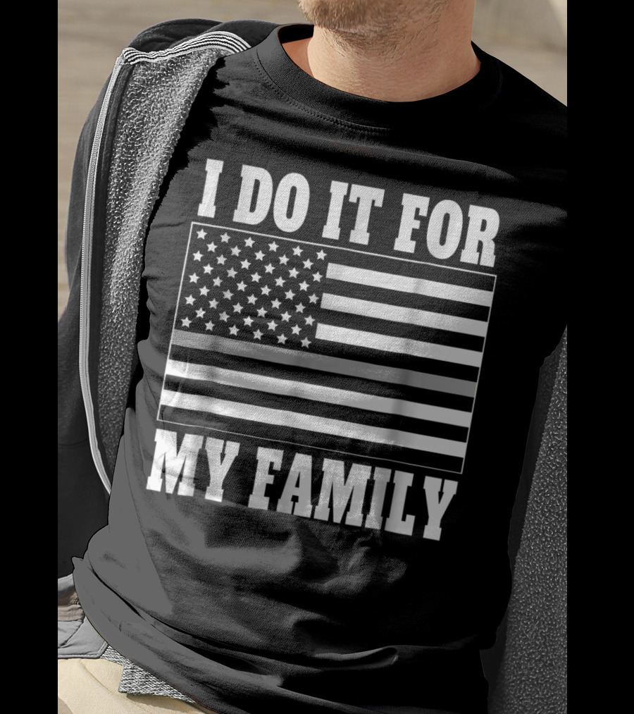 I Do It For My Family Corrections Officer Dad Thin Gray Line Flag T-Shirt