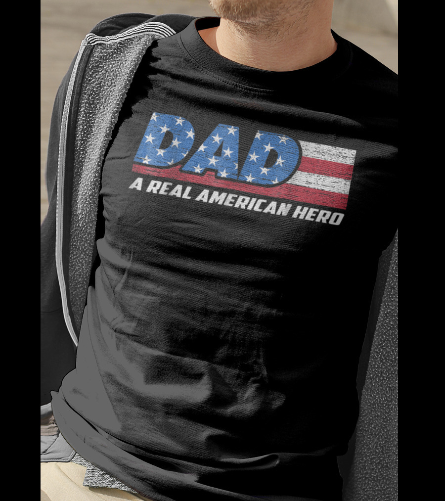 Dad A Real American Hero Stars And Stripes Flag Background T-Shirt