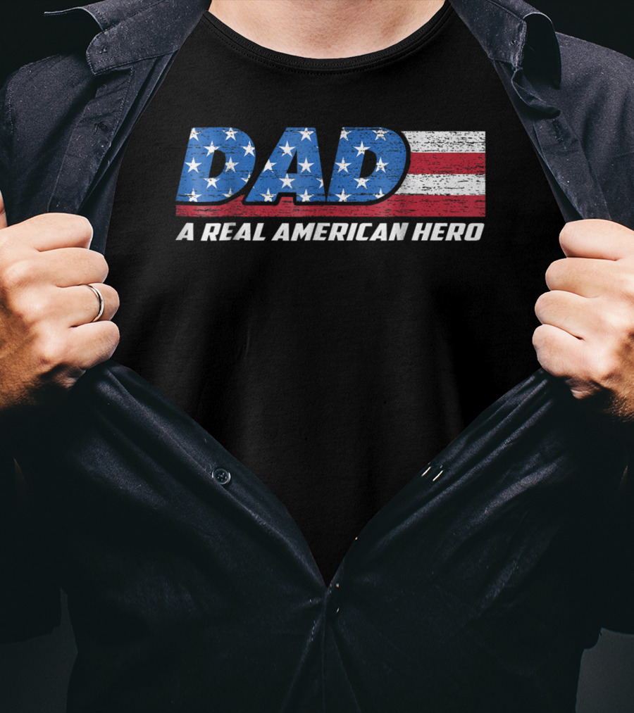 Dad A Real American Hero Stars And Stripes Flag Background T-Shirt