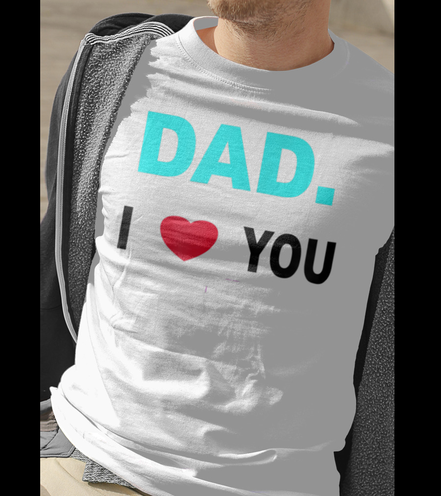 Dad I Heart You Novelty 15 T-Shirt