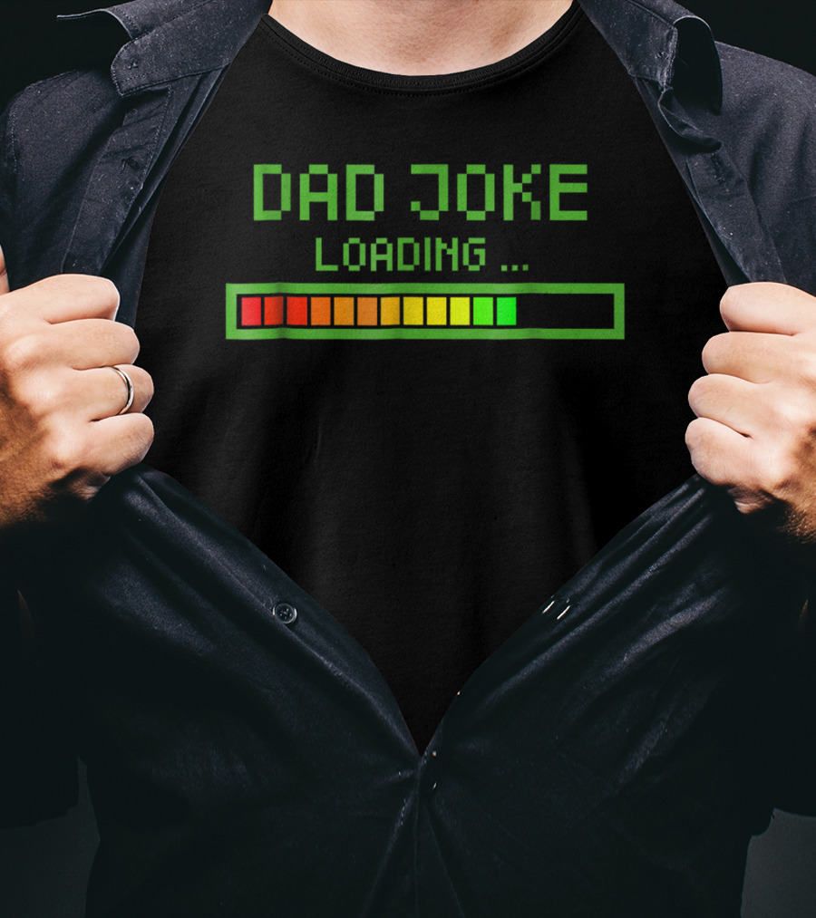 Dad Joke Loading Progress Bar Funny Pun T-Shirt