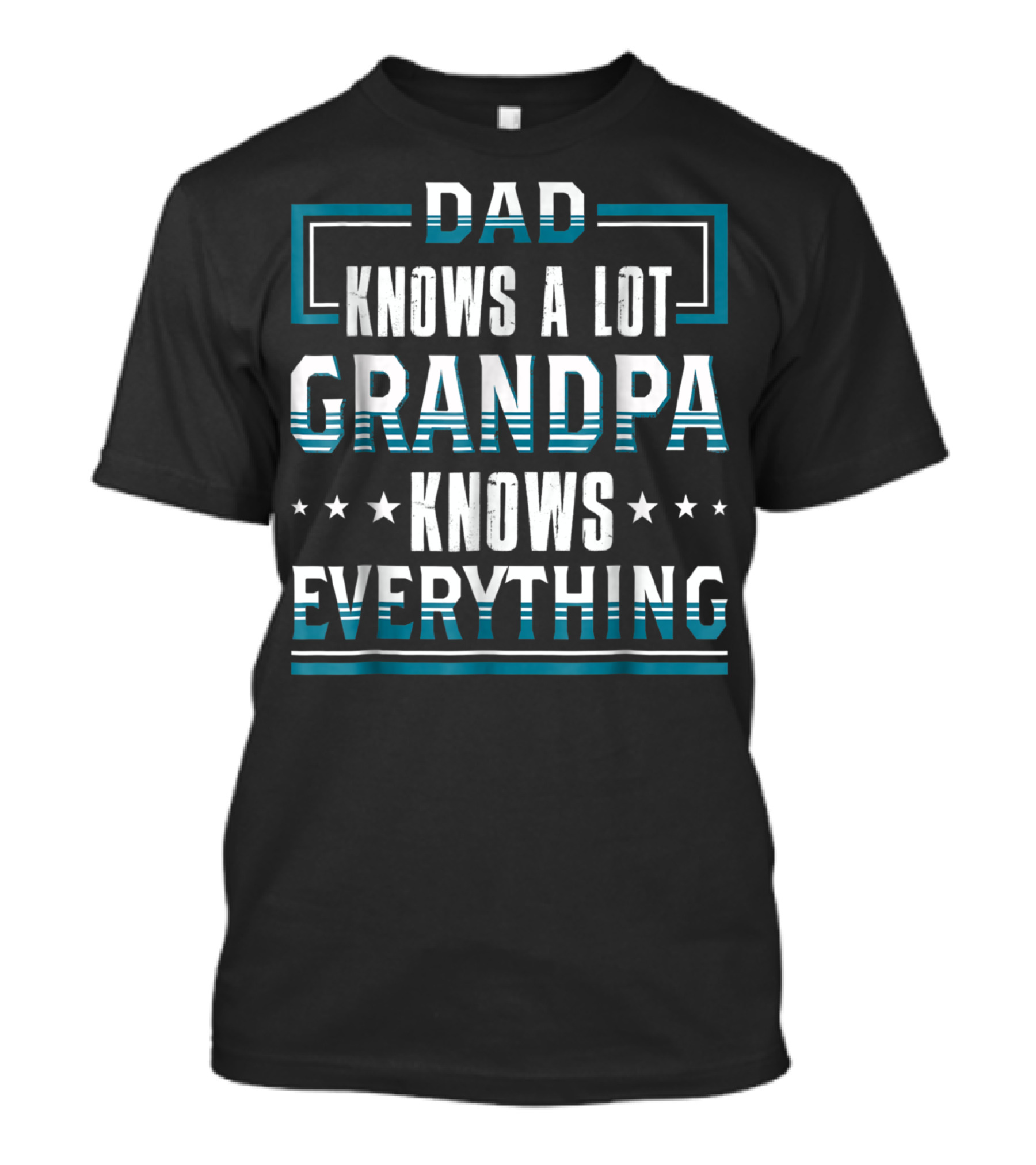 DAD Knows A Lot GRANDPA Knows Everything T-Shirt