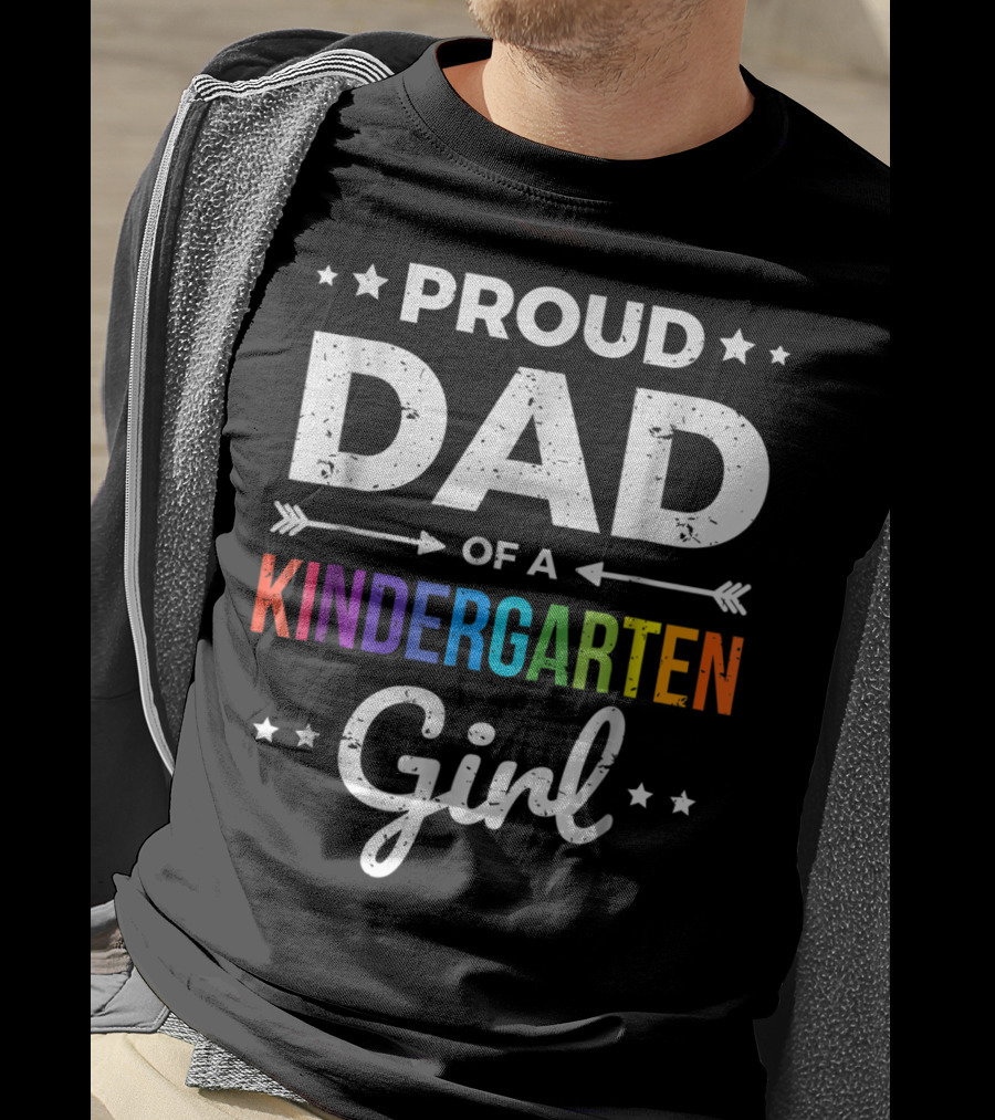 Proud Dad Of A Kindergarten Girl T-Shirt