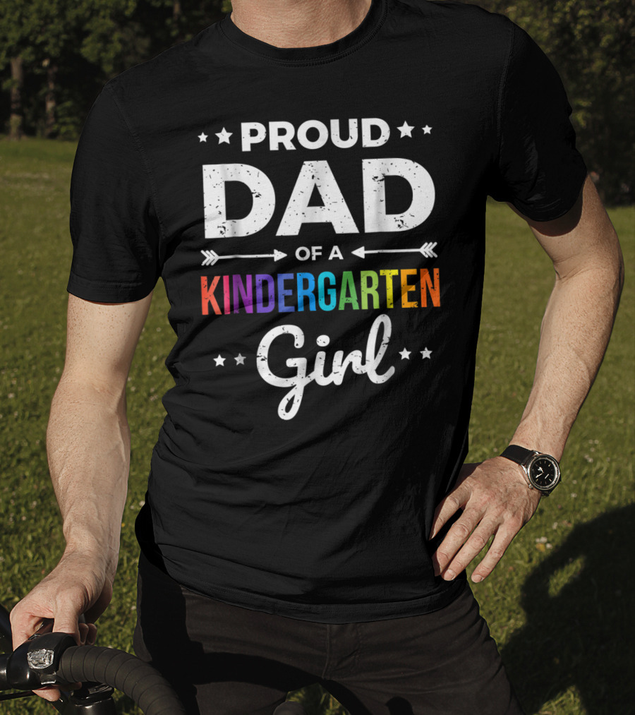 Proud Dad Of A Kindergarten Girl T-Shirt