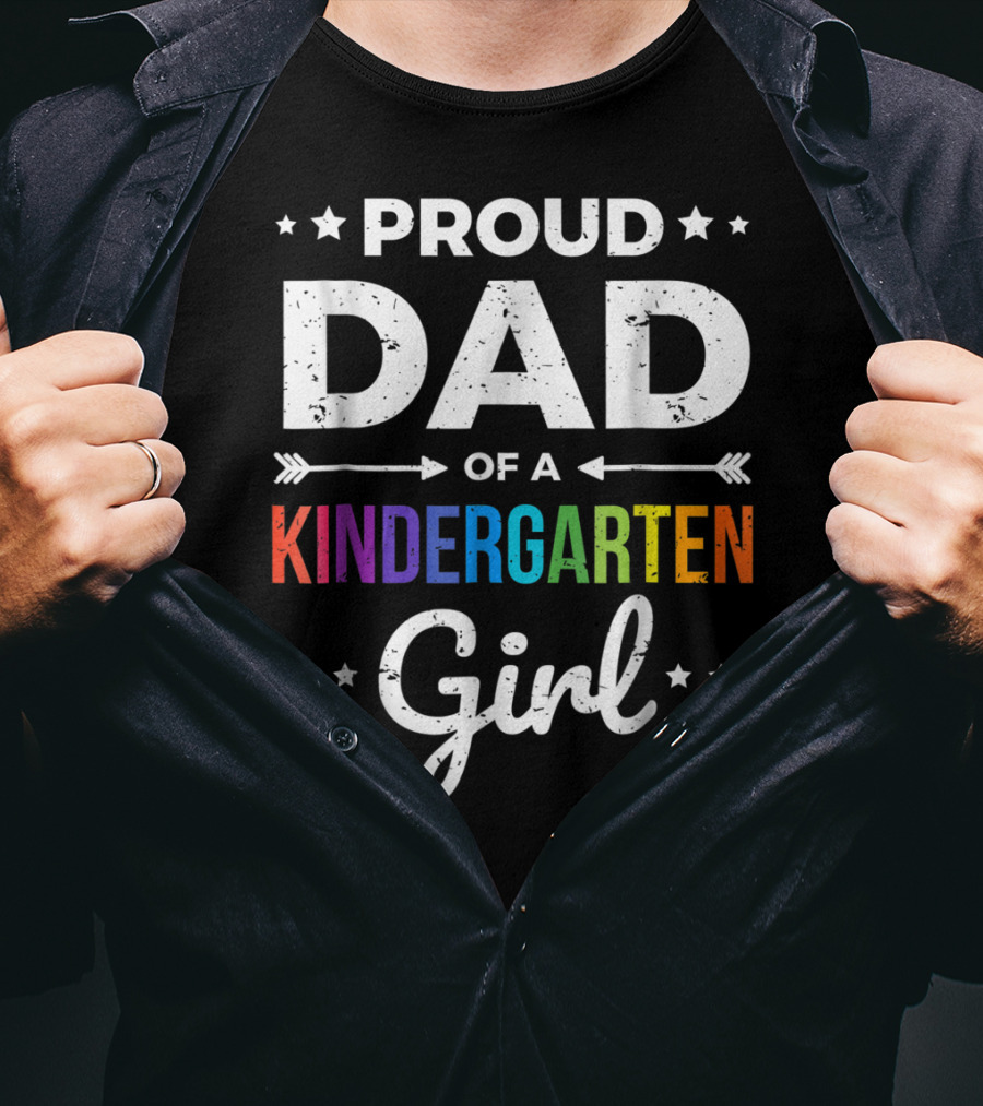 Proud Dad Of A Kindergarten Girl T-Shirt