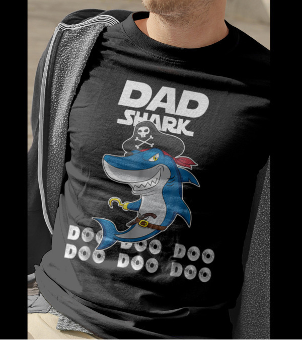 Dad Shark Doo Doo Doo Pirate Hook Adventure T-Shirt