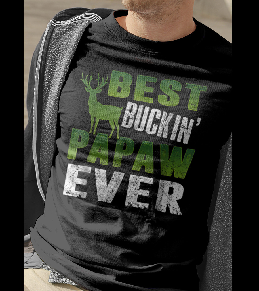 Best Buckin' Papaw Ever Deer Hunting Dad62 T-Shirt