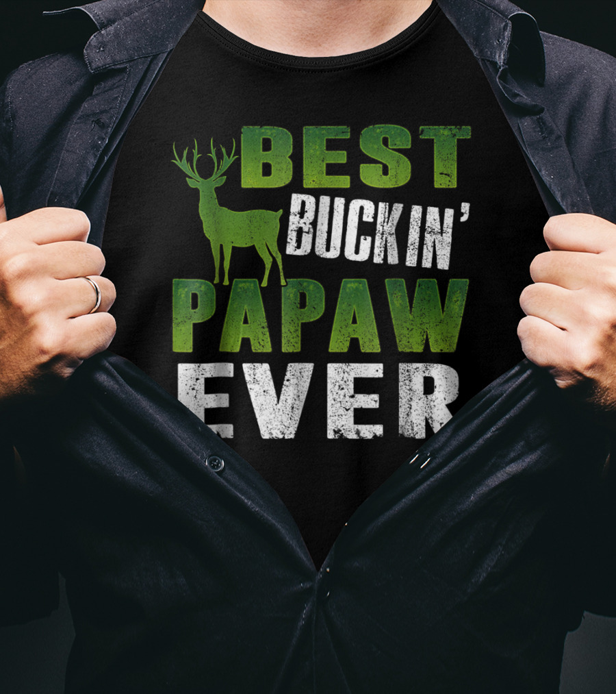 Best Buckin' Papaw Ever Deer Hunting Dad62 T-Shirt